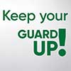 Keep your guard up!